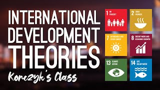 International Development Theories Compared [upl. by Dominica]