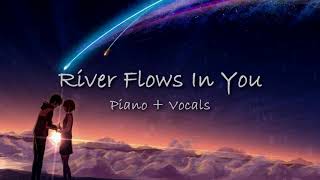 Yiruma  River Flows In You  Piano amp Vocal Cover English Version  Zacky The Pianist [upl. by Atterehs522]