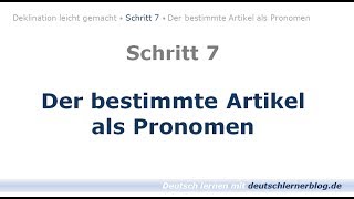 Deutsch lernen  Learn German  Bestimmter Artikel als Pronomen  Deklination 07 [upl. by Atoiyanap]