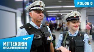 Deutschlands größte Polizeidienststelle Teil 1  Mittendrin  Flughafen Frankfurt 5 [upl. by Benoite389]