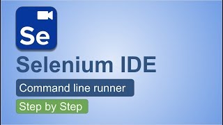 Selenium IDE with Command Line Runner [upl. by Mcconaghy492]