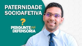 Paternidade socioafetiva O que é Como fazer o reconhecimento [upl. by Raquel232]