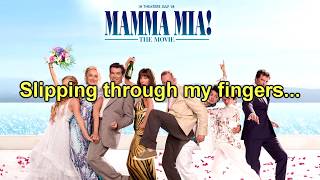 Mamma Mia The Movie Soundtrack Slipping Through My Fingers InstrumentalKaraoke  Lyrics [upl. by Talbot]