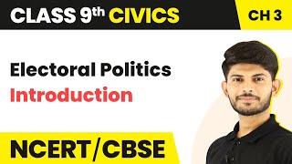 Class 9 Civics Chapter 3  Introduction  Electoral Politics [upl. by Alaehs]