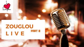 ZOUGLOU LIVE  PART 8 [upl. by Sulrac]