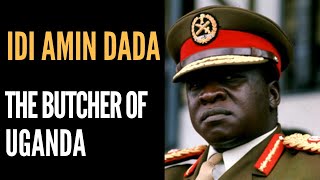 Idi Amin Dada The Butcher of Uganda [upl. by Benis]